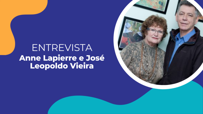 ENTREVISTA- ANNE LAPIERRE E JOSÉ LEOPOLDO VIEIRA